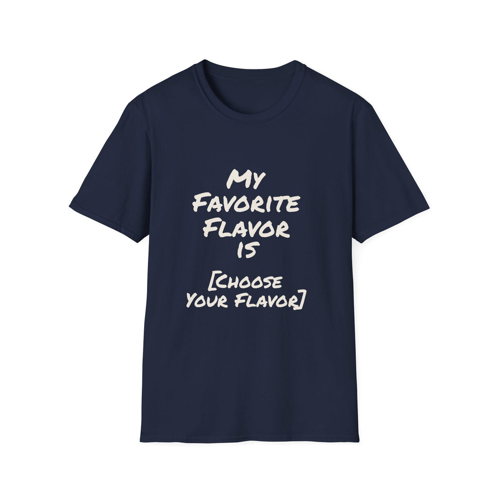 My Favorite Flavor Is [Customizable] – Funny Veteran & Military Humor Shirt