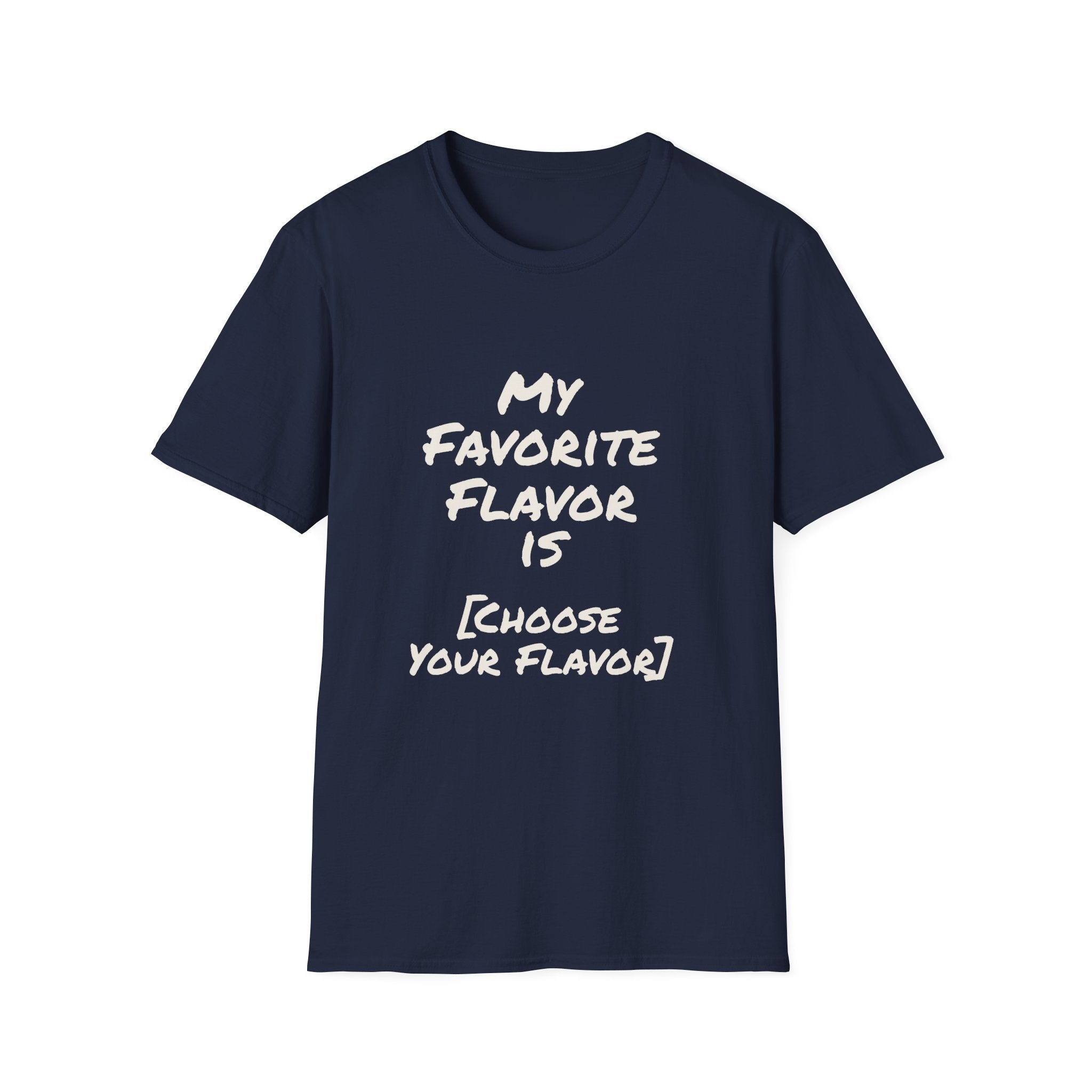 My Favorite Flavor Is [Customizable] – Funny Veteran & Military Humor Shirt