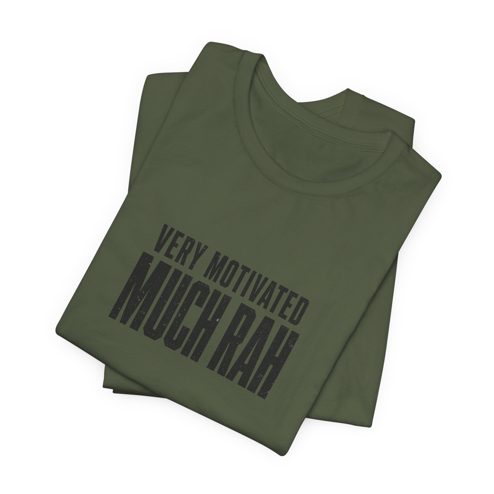 Very Motivated, Much RAH – Funny Veteran & Military Humor Graphic Tee