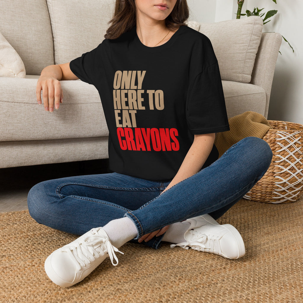Only Here to Eat Crayons – Funny Veteran & Military Humor Graphic T-Shirt