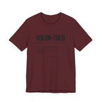 VOLUN-TOLD – Funny Veteran & Military Humor Graphic Tee