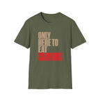 Only Here to Eat Crayons – Funny Veteran & Military Humor Graphic T-Shirt