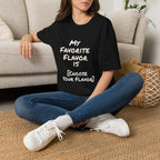 My Favorite Flavor Is [Customizable] – Funny Veteran & Military Humor Shirt