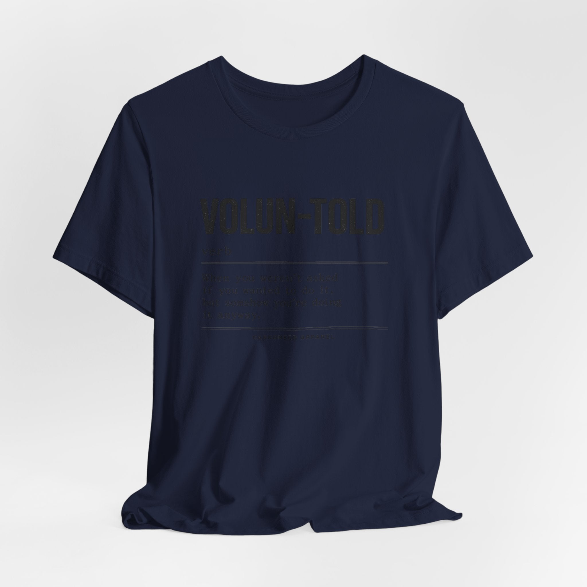 VOLUN-TOLD – Funny Veteran & Military Humor Graphic Tee