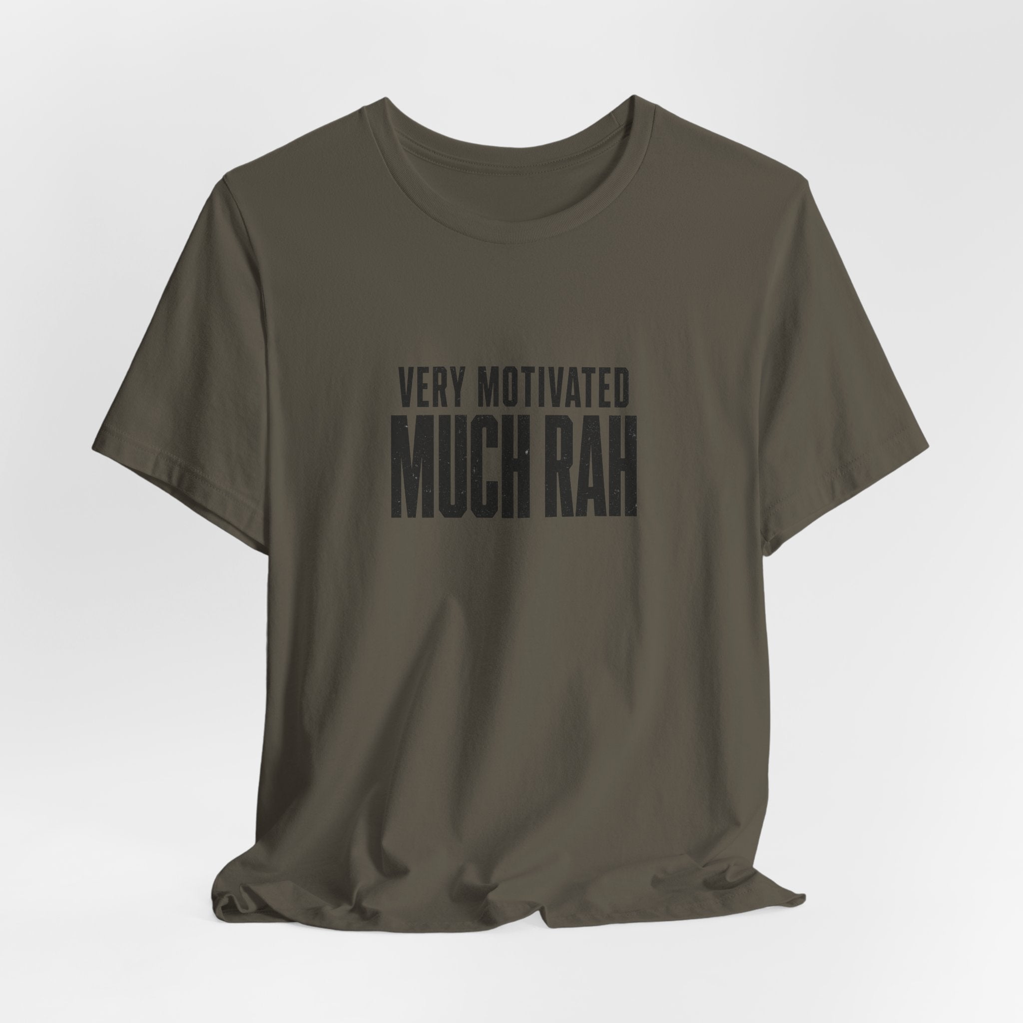 Very Motivated, Much RAH – Funny Veteran & Military Humor Graphic Tee