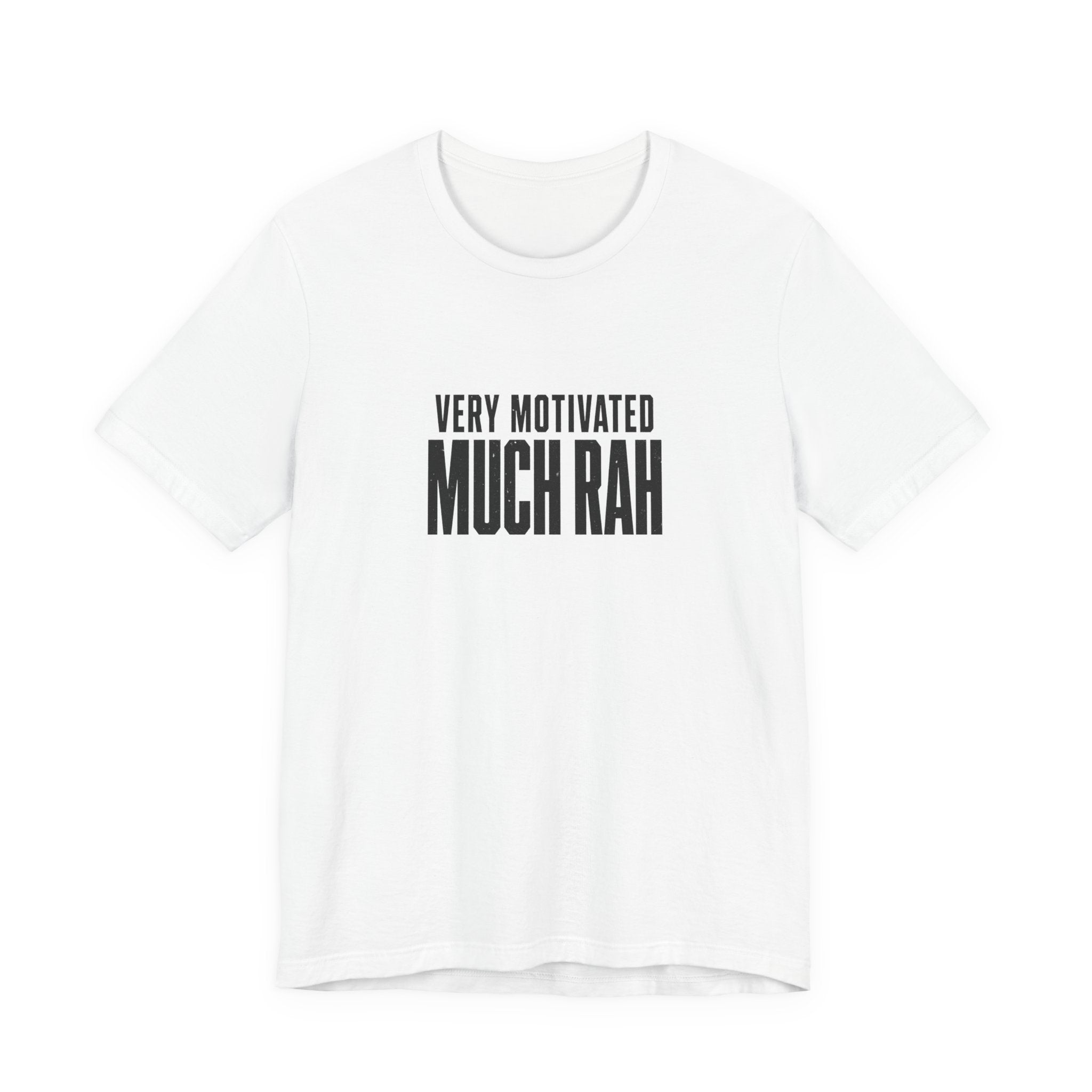Very Motivated, Much RAH – Funny Veteran & Military Humor Graphic Tee