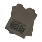 Very Motivated, Much RAH – Funny Veteran & Military Humor Graphic Tee