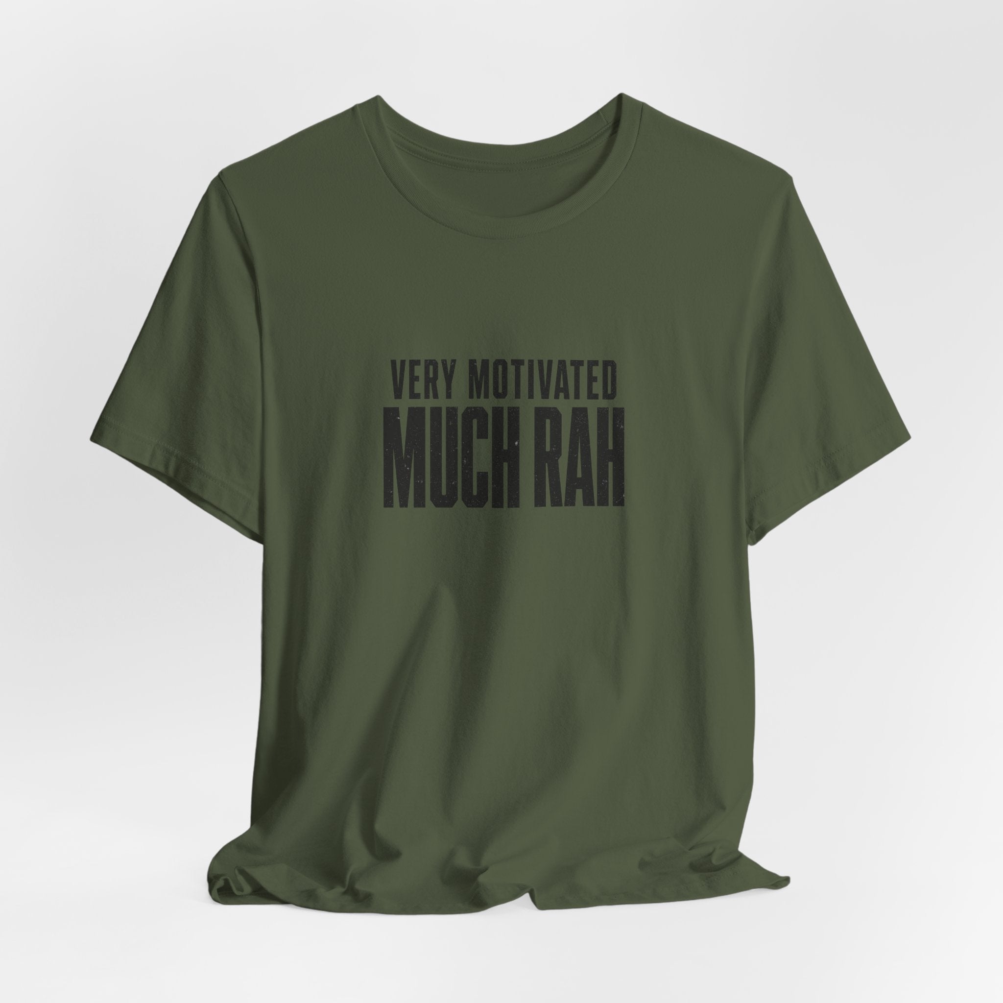Very Motivated, Much RAH – Funny Veteran & Military Humor Graphic Tee