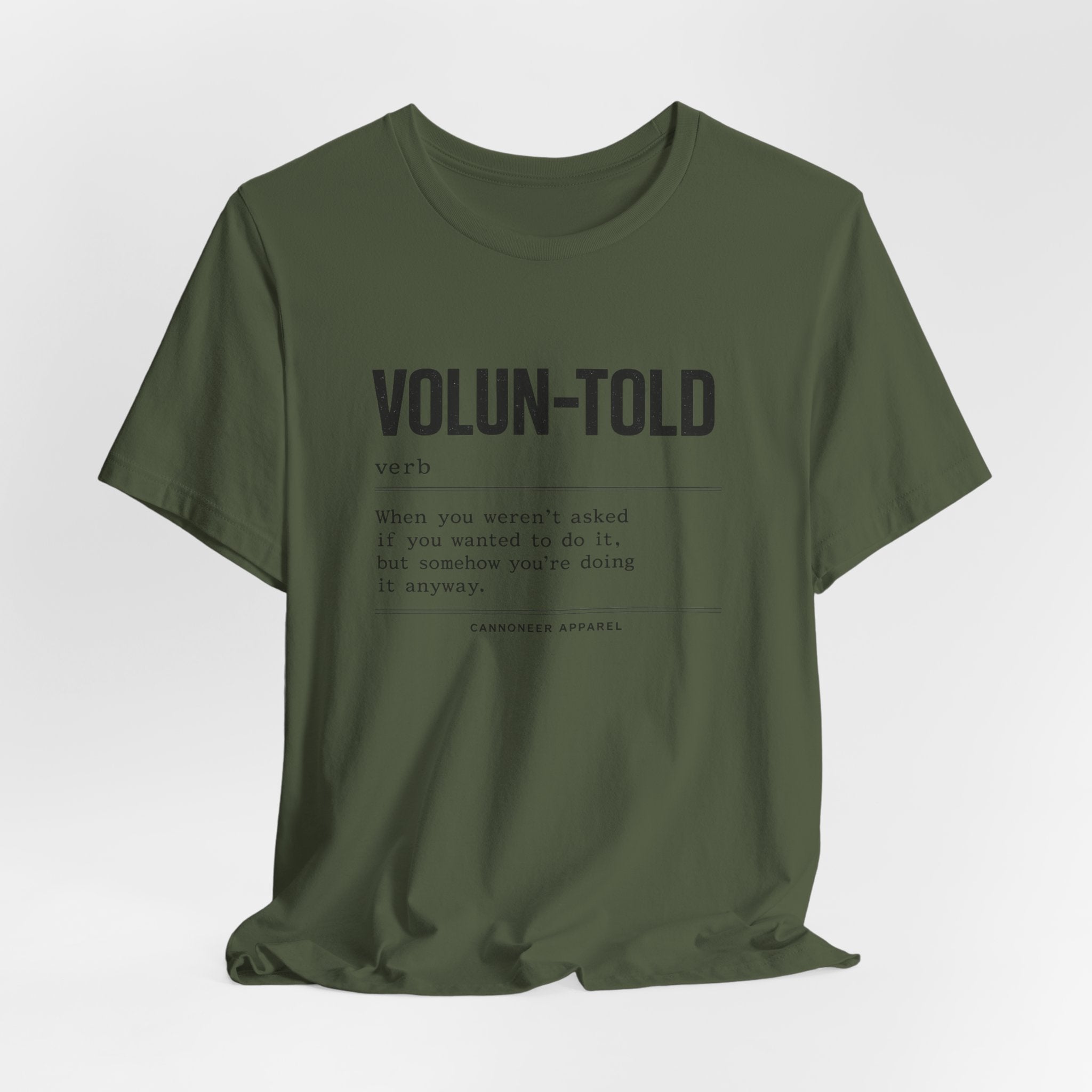 VOLUN-TOLD – Funny Veteran & Military Humor Graphic Tee