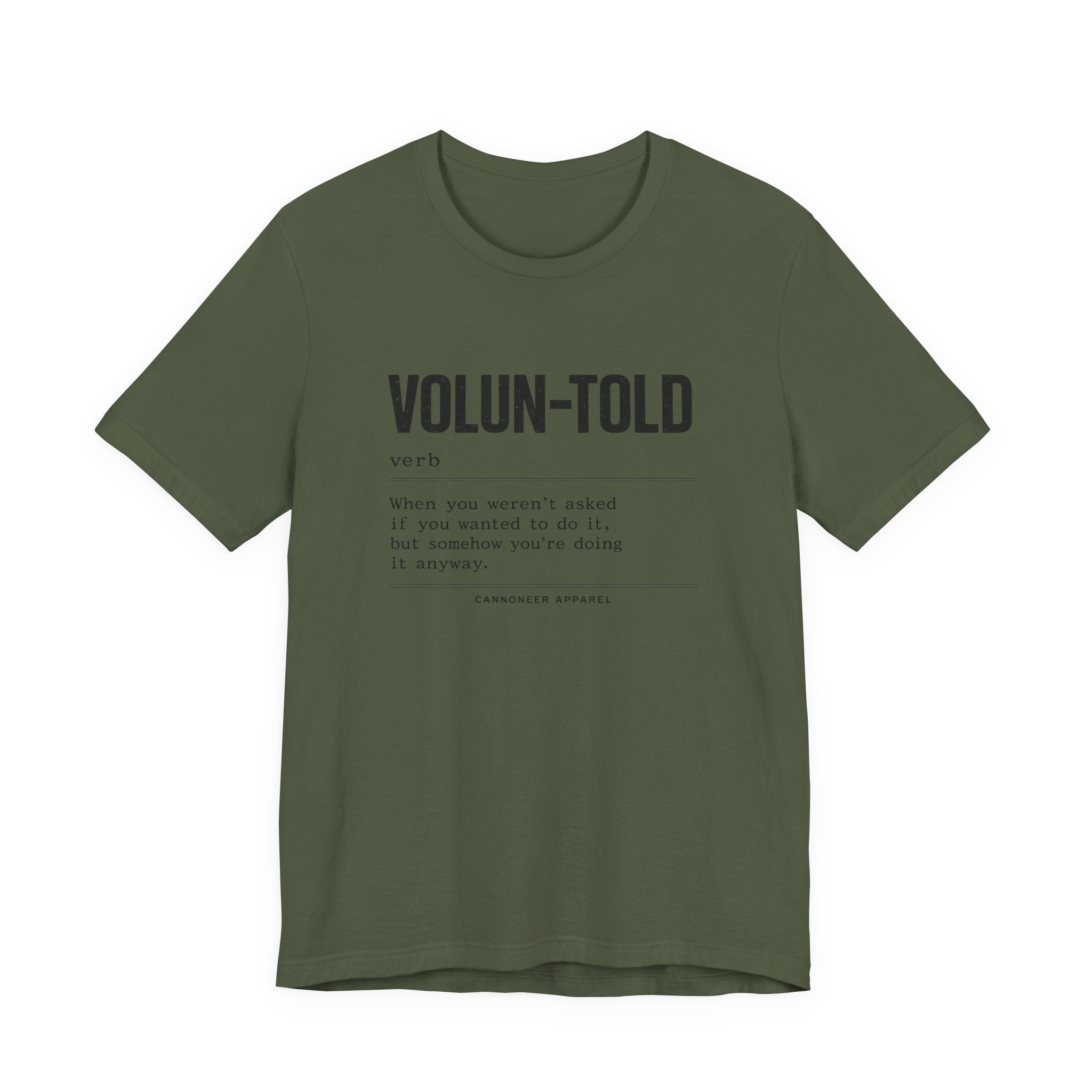 VOLUN-TOLD – Funny Veteran & Military Humor Graphic Tee