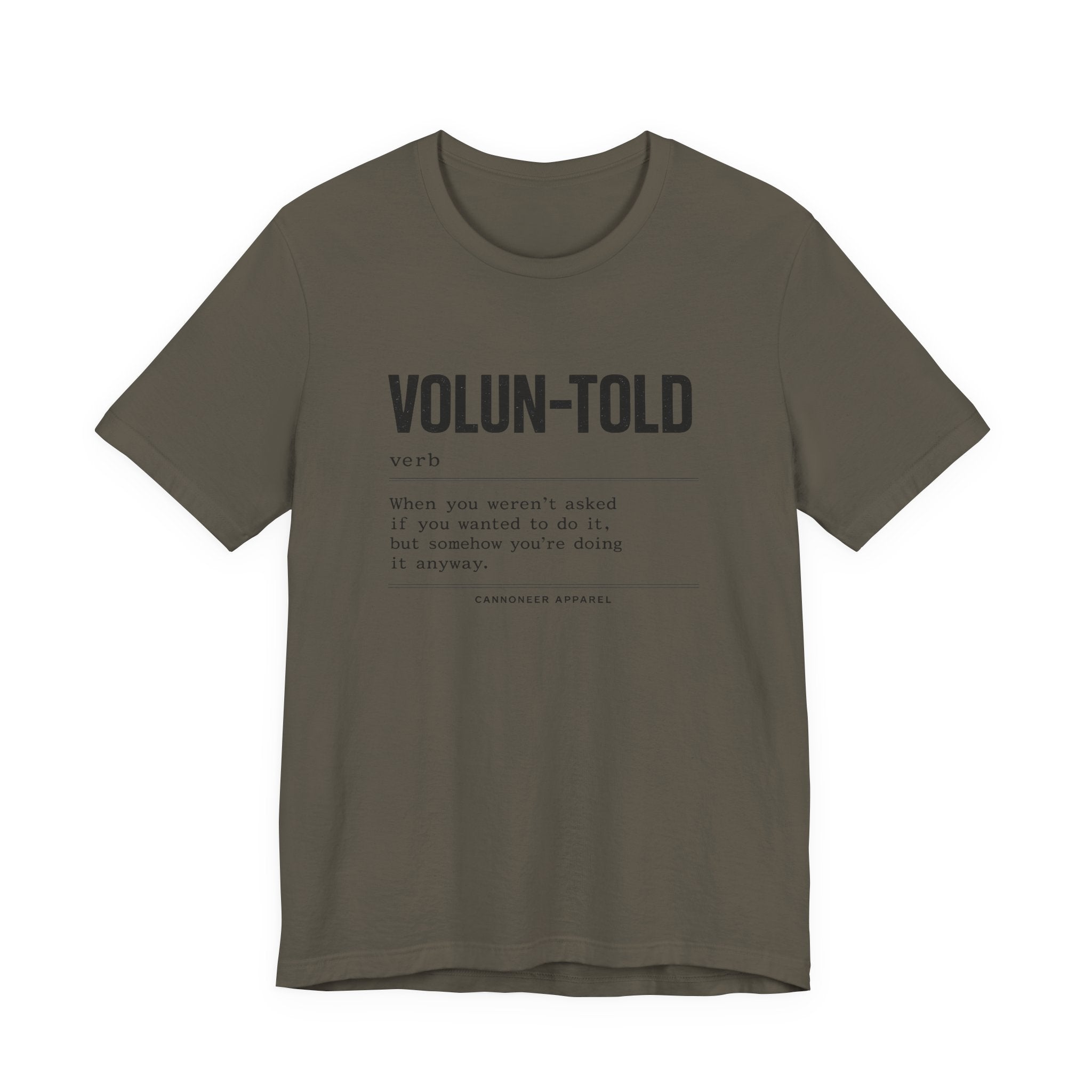 VOLUN-TOLD – Funny Veteran & Military Humor Graphic Tee