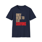 Only Here to Eat Crayons – Funny Veteran & Military Humor Graphic T-Shirt