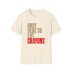 Only Here to Eat Crayons – Funny Veteran & Military Humor Graphic T-Shirt