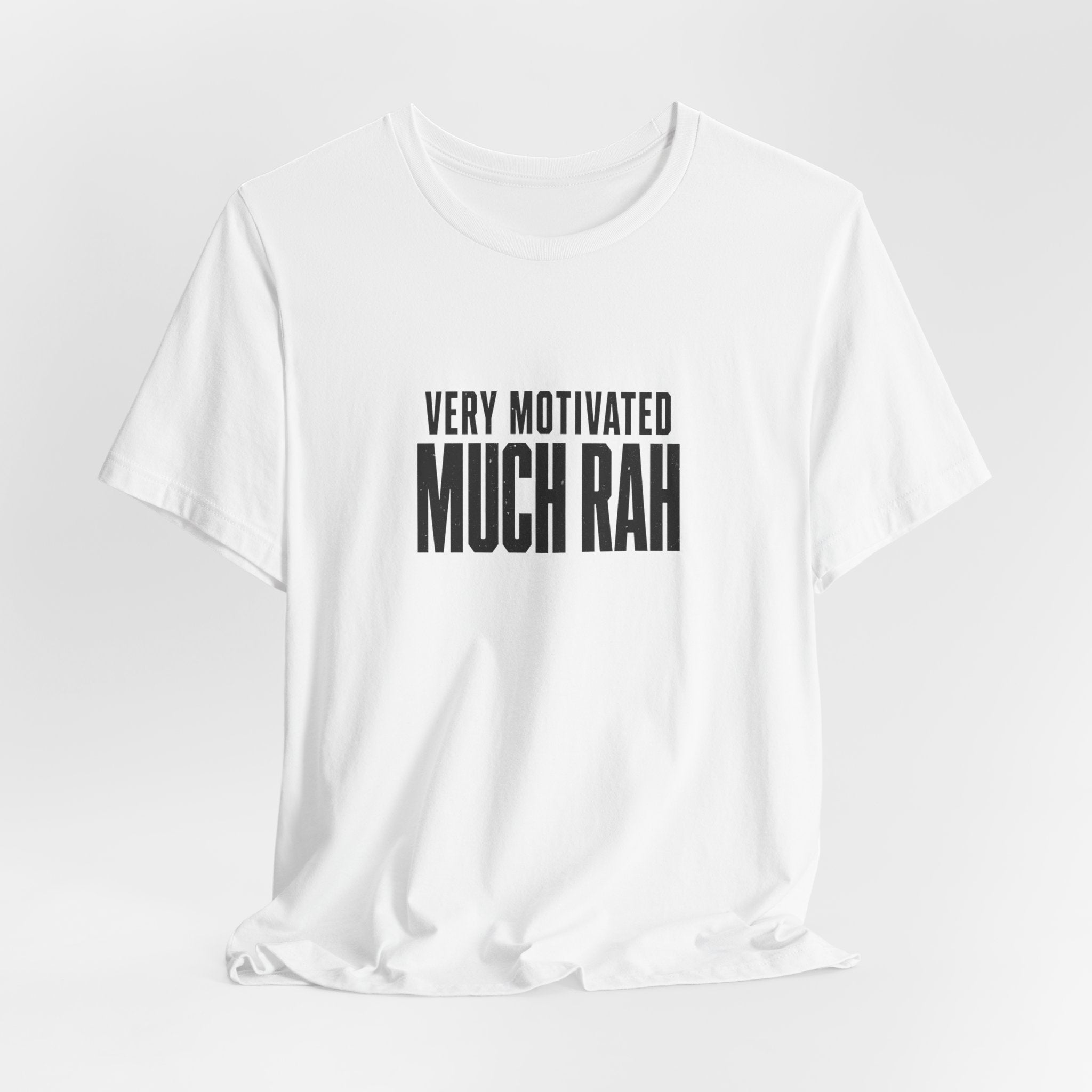 Very Motivated, Much RAH – Funny Veteran & Military Humor Graphic Tee