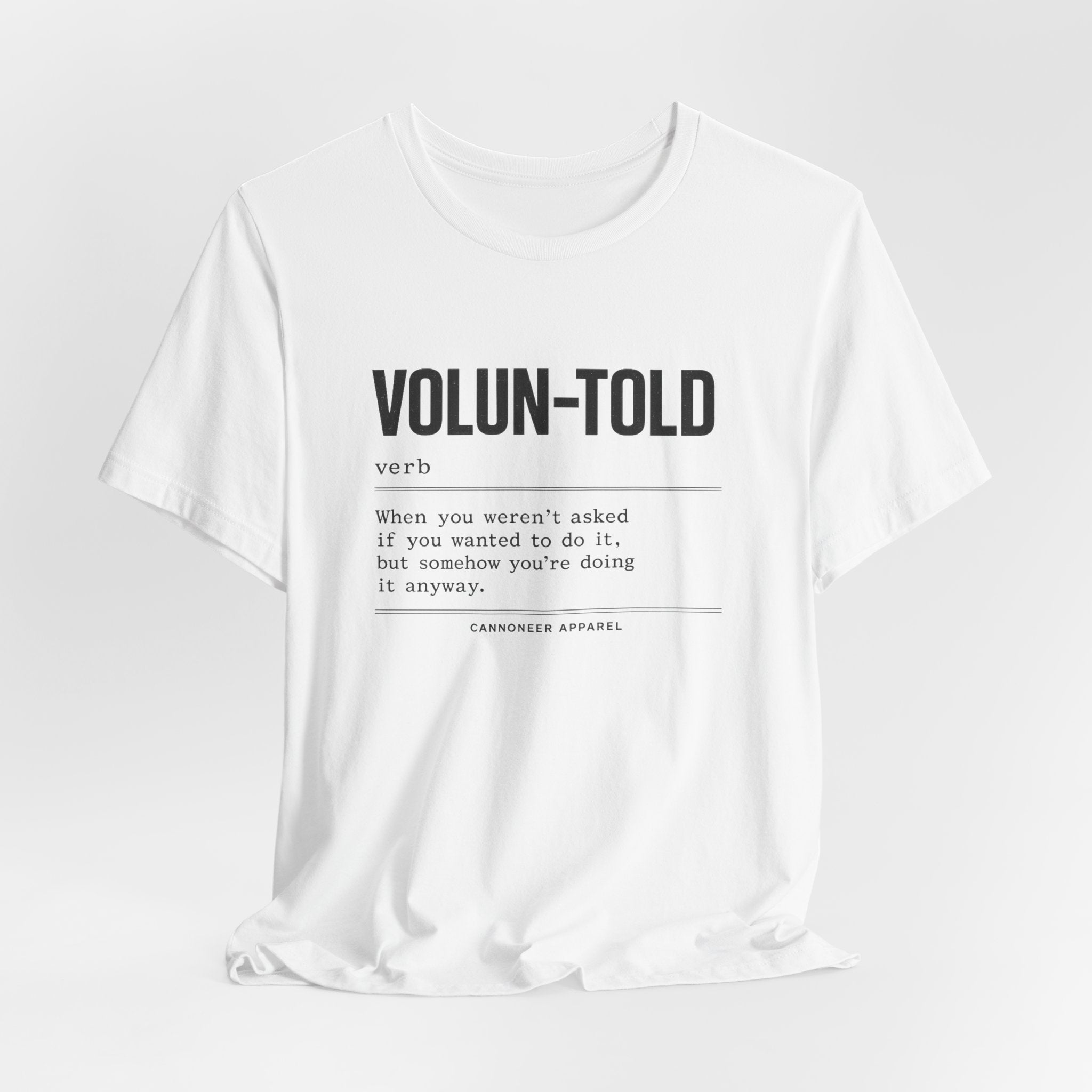 VOLUN-TOLD – Funny Veteran & Military Humor Graphic Tee