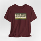 What Makes the Grass Grow? – Funny Veteran & Military Humor Graphic Tee